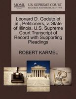 Leonard D. Goduto et al., Petitioners, v. State of Illinois. U.S. Supreme Court Transcript of Record with Supporting Pleadings 1270485148 Book Cover