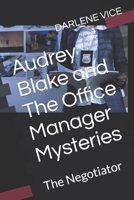 Audrey Blake and The Office Manager Mysteries: The Negotiator (Audrey Blake: The Office Manager Mysteries) B09T855ZW6 Book Cover