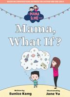 Mama What If 1732864403 Book Cover