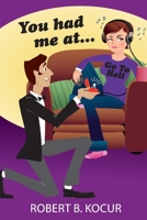 You Had Me at Go to Hell 0578879727 Book Cover