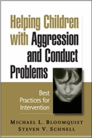 Helping Children with Aggression and Conduct Problems: Best Practices for Intervention 157230748X Book Cover