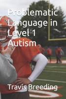 Problematic Language in Level 1 Autism B0BT5QTKMH Book Cover