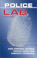 Police Lab: How Forensic Science Tracks Down and Convicts Criminals 155297619X Book Cover