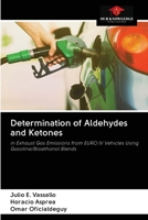 Determination of Aldehydes and Ketones: in Exhaust Gas Emissions from EURO IV Vehicles Using Gasoline/Bioethanol Blends 6203056618 Book Cover