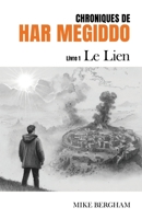 Chroniques de Har Megiddo: Livre I - Le Lien (French Edition) B0H6LXYBV2 Book Cover