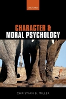 Character and Moral Psychology 0198768737 Book Cover