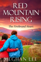 Red Mountain Rising: The Firebrand Heart B0874L15K6 Book Cover