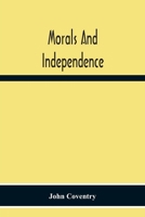 Morals And IndependenceAn Introduction To Ethics 935430043X Book Cover