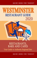 Westminster Restaurant Guide 2020: Your Guide to Authentic Regional Eats in Westminster, Colorado (Restaurant Guide 2020) 1698889852 Book Cover