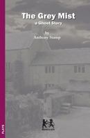 The Grey Mist: a ghost story 199974294X Book Cover