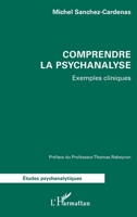 Comprendre la psychanalyse: Exemples cliniques (Études Psychanalytiques) (French Edition) 2336525003 Book Cover