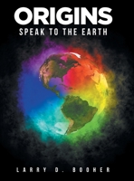 Origins: Speak to the Earth 1644927977 Book Cover