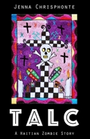Talc: A Haitian Zombie Story 1733756302 Book Cover