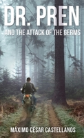 Dr. Pren and the Attack of the Germs 0578949806 Book Cover