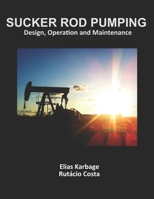 Sucker Rod Pumping: Design, Operation and Maintenance B08JN1QM7H Book Cover