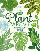 The Plant Parent Coloring Book 1951728181 Book Cover