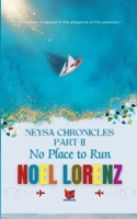 Neysa Chronicles Part-II-No Place to Run 9348543431 Book Cover