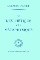 De l'esthétique à la métaphysique (Phaenomenologica) 9024702364 Book Cover