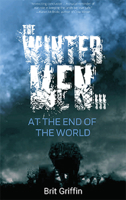 The Wintermen III: At the End of the World 1988989248 Book Cover