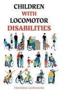 Children with Locomotor Disabilities B0F5DZZWPM Book Cover