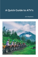 A Quick Guide to ATV's 1648303188 Book Cover