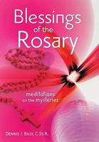 Blessings of the Rosary: Meditations on the Mysteries 0764819437 Book Cover