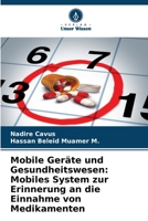 Mobile Geräte und Gesundheitswesen: Mobiles System zur Erinnerung an die Einnahme von Medikamenten (German Edition) 6208845750 Book Cover