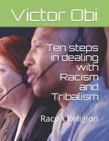 Ten Steps in Dealing with Racism and Tribalism: Race Religion B08VCQWV2H Book Cover