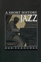 A Short History of Jazz 0830413316 Book Cover