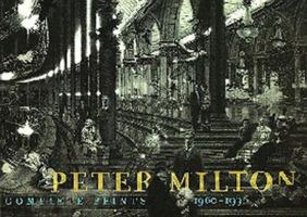 Peter Milton: Complete Prints 1960-1996 0811813657 Book Cover
