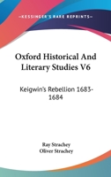 Oxford Historical And Literary Studies V6: Keigwin's Rebellion 1683-1684: An Episode In The History Of Bombay 0548894515 Book Cover