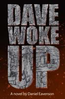 Dave Woke Up 1500212547 Book Cover