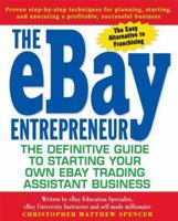 The eBay Entrepreneur: The Definitive Guide for Starting Your Own eBay Trading Assistant Business 141958328X Book Cover