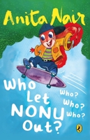 Who Let Nonu Out?: Who? Who? Who? 0143333879 Book Cover