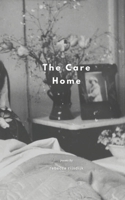 The Care Home: Poems by Rebecca Rijsdijk B08T4MLP75 Book Cover