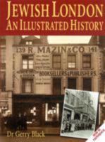 Jewish London An Illustrated History 0953110494 Book Cover