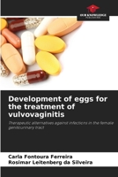 Development of eggs for the treatment of vulvovaginitis 6209482066 Book Cover