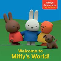 Welcome to Miffy's World! 1481467735 Book Cover