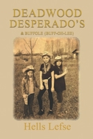 Deadwood Desperado's B0HHG13ZXD Book Cover