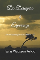 Do Desespero � Esperan�a: Uma Exposi��o do Salmo 130 B09GXHNGVG Book Cover