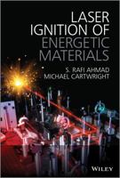 Laser Ignition of Energetic Materials 0470975989 Book Cover