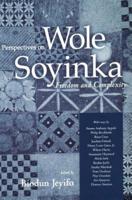 Perspectives on Wole Soyinka: Freedom And Complexity 1578069300 Book Cover