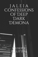 J a l e i a Confessions of Deep Dark Demona B0892HX1XV Book Cover