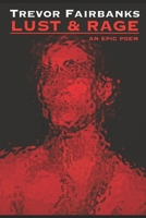 LUST & RAGE: an epic poem B0F3W37FFB Book Cover