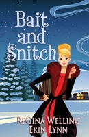 Bait and Snitch : Quirky Cozy Mysteries (the Ponderosa Pines Series Book 4) 1953044204 Book Cover