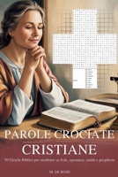 Parole Crociate Cristiane: 50 giochi biblici per meditare su fede, speranza, carità e preghiera (Italian Edition) B0FGHZSF3H Book Cover