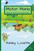 Motor Mania: Book #2 in the Loon Lake series B0B4DLZLVY Book Cover