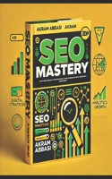SEO MASTERY: CUTTING-EDGE STRATEGIES FOR DOMINATING SEARCH ENGINES B0CMQ82P7T Book Cover