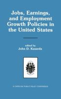 Jobs, Earnings, and Employment Growth Policies in the United States 9401074879 Book Cover