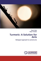 Turmeric: A Solution for Ants 6200310599 Book Cover